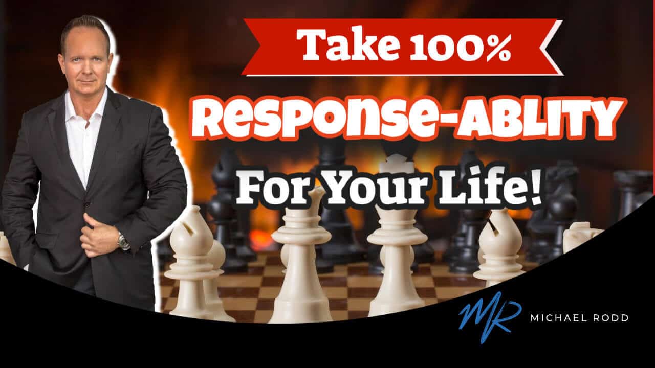 How To Take 100% Responsibility For Your Life!